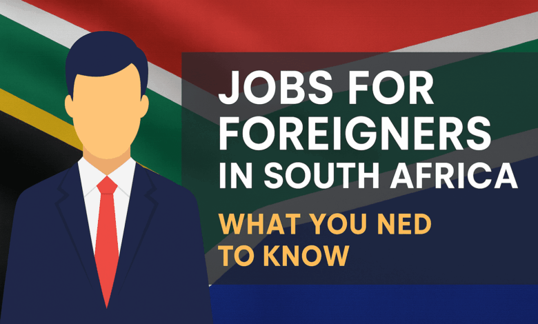 jobs for foreigners in South Africa