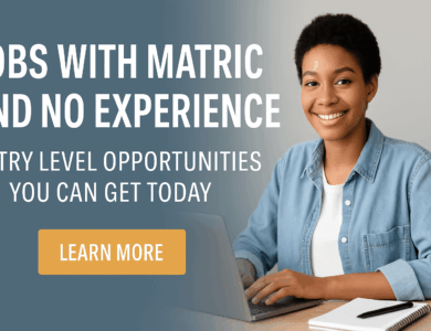 Jobs with Matric and No Experience